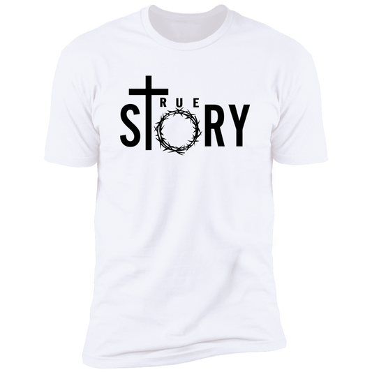 True Story Premium Unisex Tee