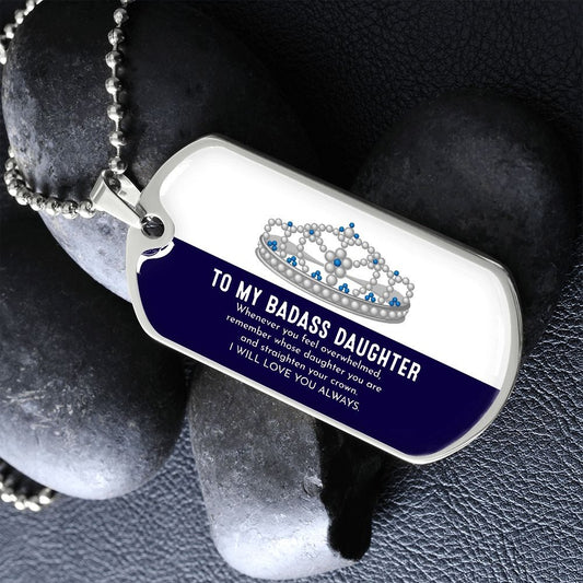 Daughter Straighten Your Crown Dog Tag