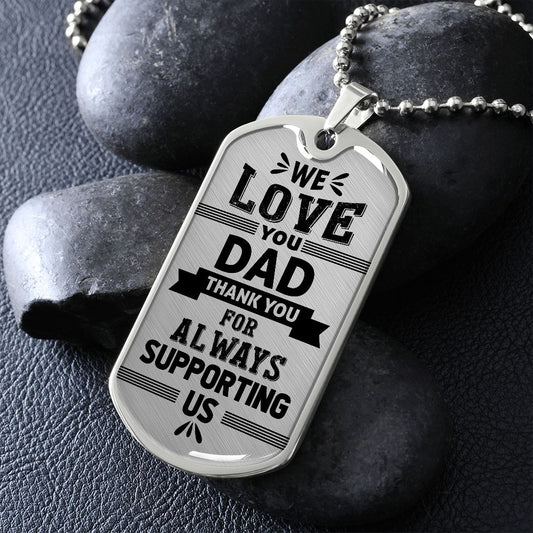 Thanks For Supporting Us Dog Tag
