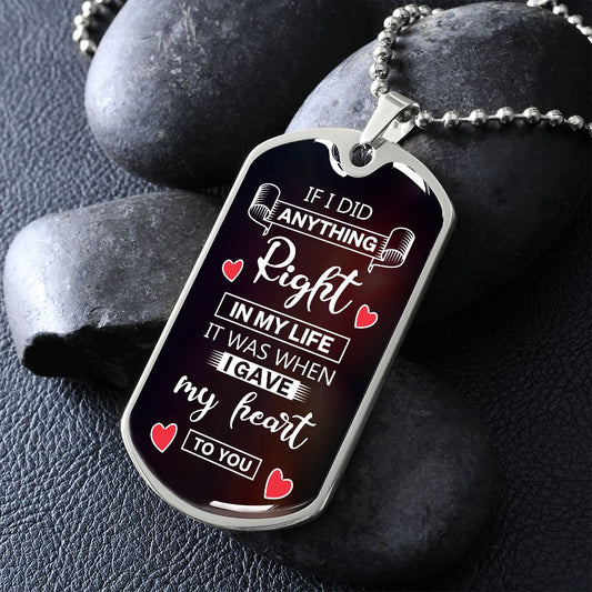 Dog Tag - I Gave My Heart To You