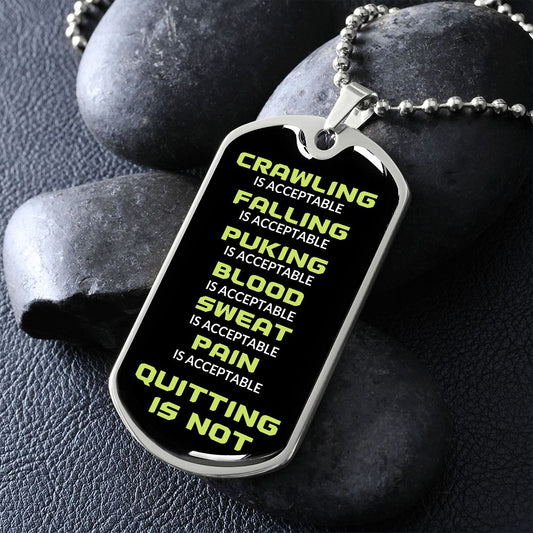Quitting Is Not Acceptable Dog Tag