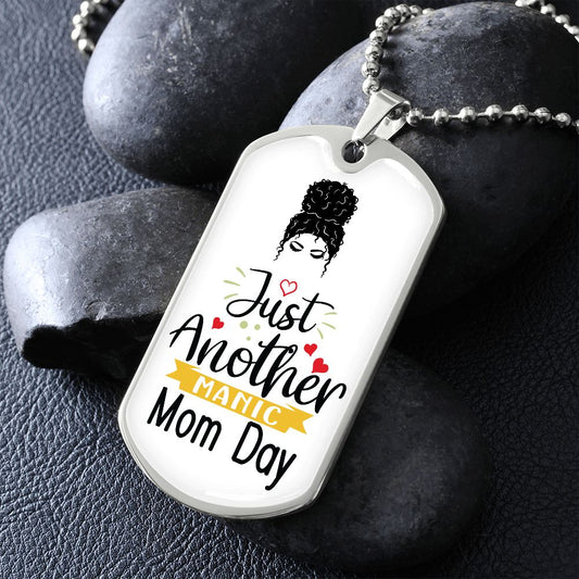 Manic Mom Dog Tag