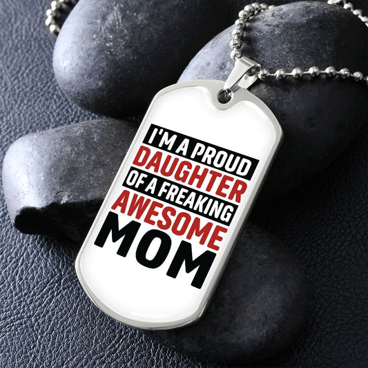 Daughter Awesome Mom Dog Tag