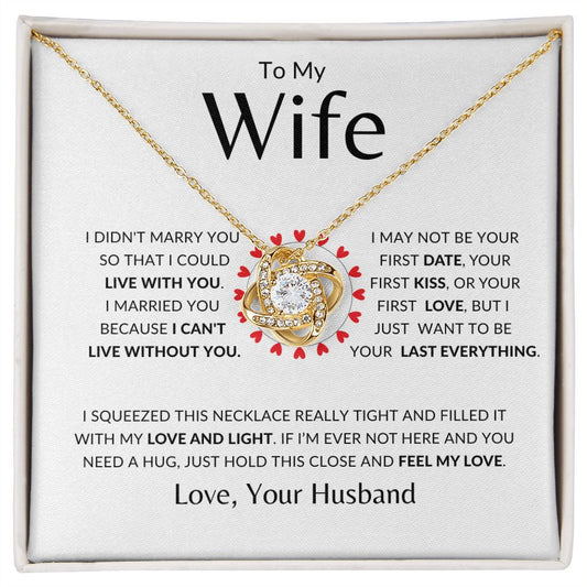 Wife Valentines - Last Everything - Love Knot Necklace