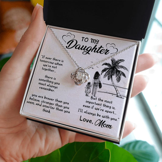 Daughter - Always Remember - Love Knot Necklace