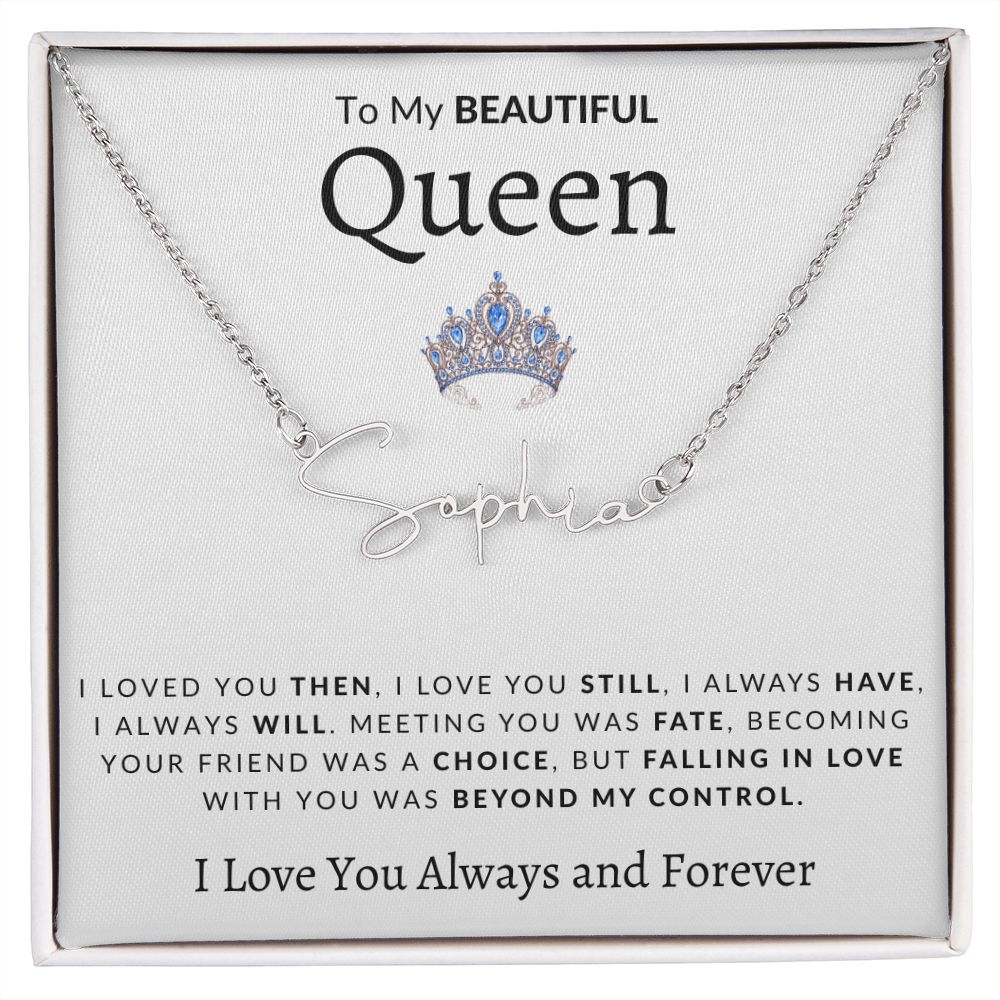 Queen - Beyond My Control - Signature Name Necklace