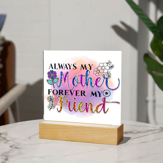 Mom - Forever Friend - Square Acrylic Plaque