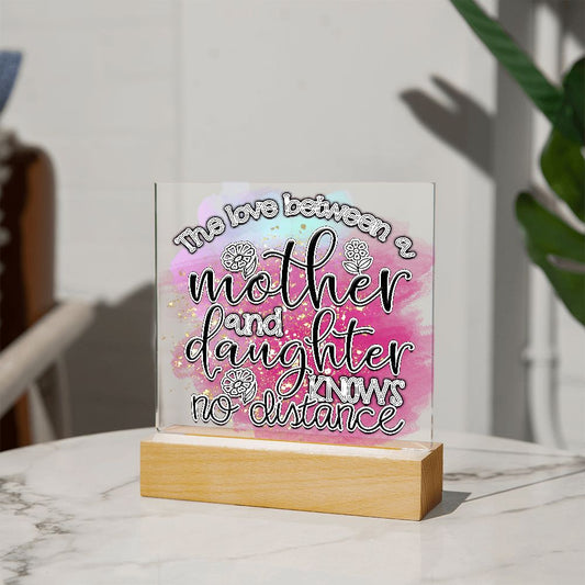 Mom - Between Mother & Daughter - Square Acrylic Plaque