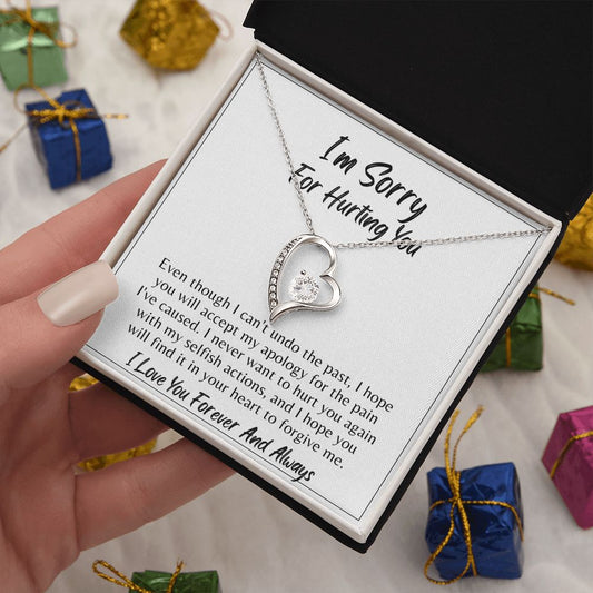 I'm Sorry For Hurting You - Selfish - Forever Love Necklace